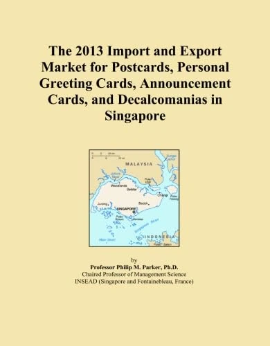 The 2013 Import and Export Market for Postcards, Personal Greeting Cards, Announcement Cards, and Decalcomanias in Singapore