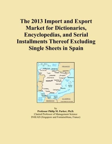 The 2013 Import and Export Market for Dictionaries, Encyclopedias, and Serial Installments Thereof Excluding Single Sheets in Spain