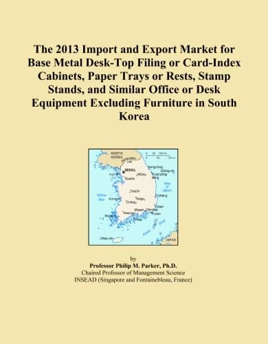 The 2013 Import and Export Market for Base Metal Desk-Top Filing or Card-Index Cabinets, Paper Trays or Rests, Stamp Stands, and Similar Office or Desk Equipment Excluding Furniture in South Korea
