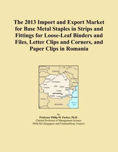 The 2013 Import and Export Market for Base Metal Staples in Strips and Fittings for Loose-Leaf Binders and Files, Letter Clips and Corners, and Paper Clips in Romania