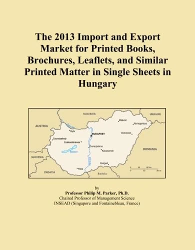The 2013 Import and Export Market for Printed Books, Brochures, Leaflets, and Similar Printed Matter in Single Sheets in Hungary