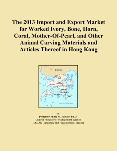 The 2013 Import and Export Market for Worked Ivory, Bone, Horn, Coral, Mother-Of-Pearl, and Other Animal Carving Materials and Articles Thereof in Hong Kong
