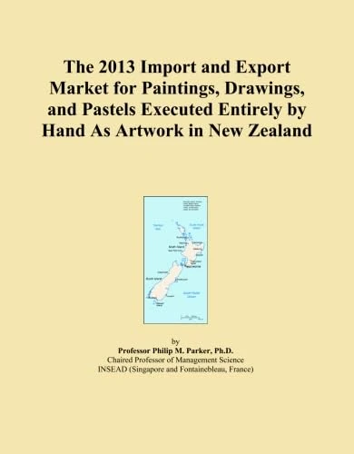 The 2013 Import and Export Market for Paintings, Drawings, and Pastels Executed Entirely by Hand As Artwork in New Zealand