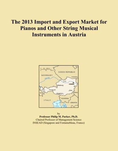 The 2013 Import and Export Market for Pianos and Other String Musical Instruments in Austria