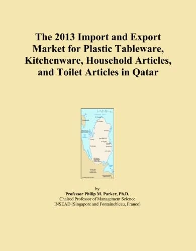 The 2013 Import and Export Market for Plastic Tableware, Kitchenware, Household Articles, and Toilet Articles in Qatar