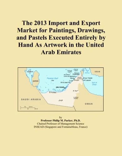 The 2013 Import and Export Market for Paintings, Drawings, and Pastels Executed Entirely by Hand As Artwork in the United Arab Emirates