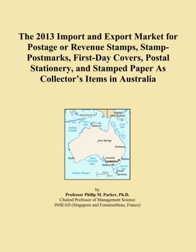 The 2013 Import and Export Market for Postage or Revenue Stamps, Stamp-Postmarks, First-Day Covers, Postal Stationery, and Stamped Paper As Collector's Items in Australia