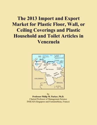 The 2013 Import and Export Market for Plastic Floor, Wall, or Ceiling Coverings and Plastic Household and Toilet Articles in Venezuela