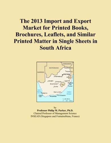 The 2013 Import and Export Market for Printed Books, Brochures, Leaflets, and Similar Printed Matter in Single Sheets in South Africa