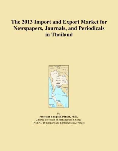 The 2013 Import and Export Market for Newspapers, Journals, and Periodicals in Thailand