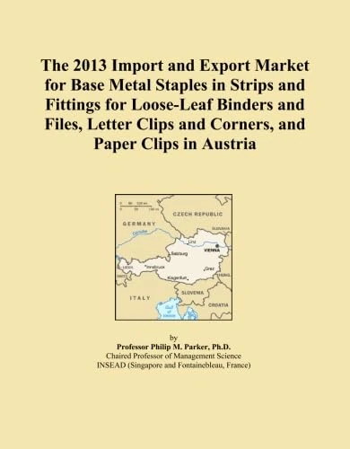 The 2013 Import and Export Market for Base Metal Staples in Strips and Fittings for Loose-Leaf Binders and Files, Letter Clips and Corners, and Paper Clips in Austria