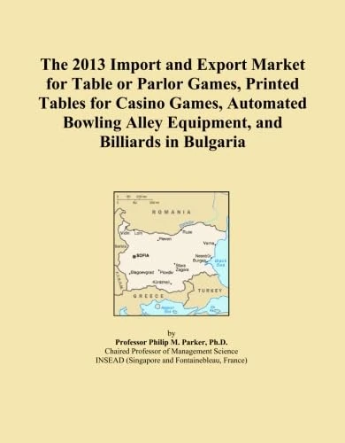 The 2013 Import and Export Market for Table or Parlor Games, Printed Tables for Casino Games, Automated Bowling Alley Equipment, and Billiards in Bulgaria