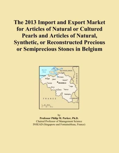 The 2013 Import and Export Market for Articles of Natural or Cultured Pearls and Articles of Natural, Synthetic, or Reconstructed Precious or Semiprecious Stones in Belgium