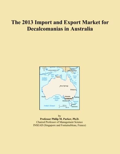 The 2013 Import and Export Market for Decalcomanias in Australia