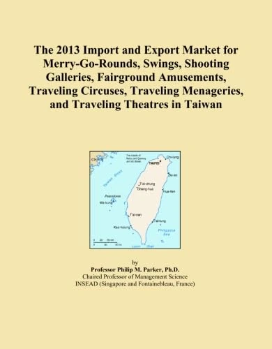 The 2013 Import and Export Market for Merry-Go-Rounds, Swings, Shooting Galleries, Fairground Amusements, Traveling Circuses, Traveling Menageries, and Traveling Theatres in Taiwan