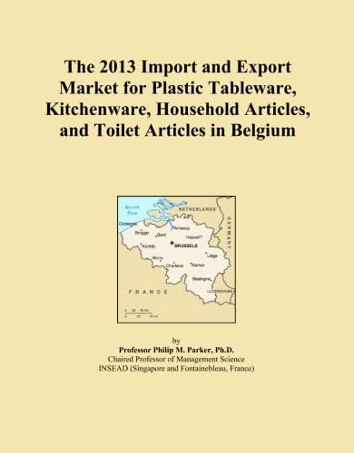 The 2013 Import and Export Market for Plastic Tableware, Kitchenware, Household Articles, and Toilet Articles in Belgium