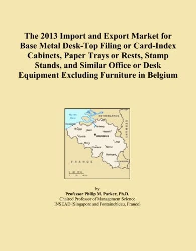The 2013 Import and Export Market for Base Metal Desk-Top Filing or Card-Index Cabinets, Paper Trays or Rests, Stamp Stands, and Similar Office or Desk Equipment Excluding Furniture in Belgium