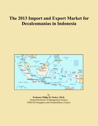 The 2013 Import and Export Market for Decalcomanias in Indonesia