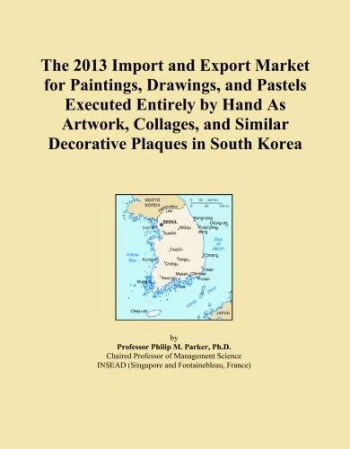 The 2013 Import and Export Market for Paintings, Drawings, and Pastels Executed Entirely by Hand As Artwork, Collages, and Similar Decorative Plaques in South Korea