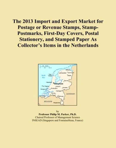 The 2013 Import and Export Market for Postage or Revenue Stamps, Stamp-Postmarks, First-Day Covers, Postal Stationery, and Stamped Paper As Collector's Items in the Netherlands