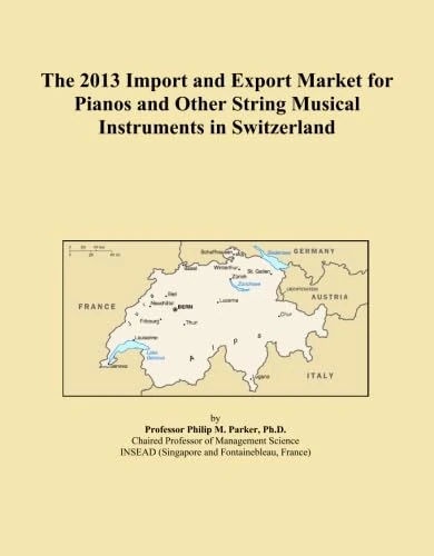 The 2013 Import and Export Market for Pianos and Other String Musical Instruments in Switzerland