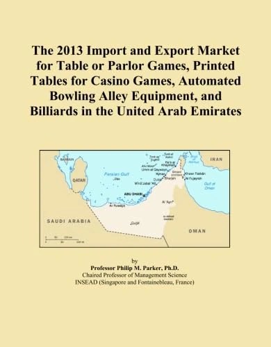 The 2013 Import and Export Market for Table or Parlor Games, Printed Tables for Casino Games, Automated Bowling Alley Equipment, and Billiards in the United Arab Emirates
