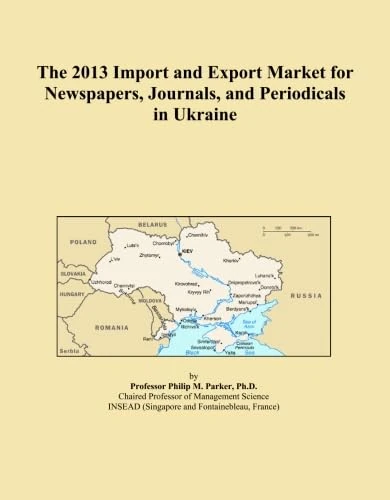 The 2013 Import and Export Market for Newspapers, Journals, and Periodicals in Ukraine