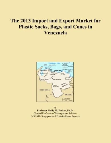 The 2013 Import and Export Market for Plastic Sacks, Bags, and Cones in Venezuela