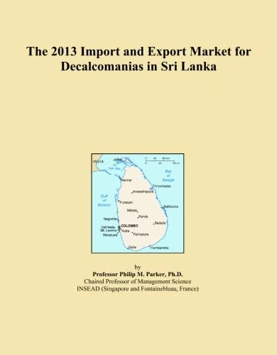 The 2013 Import and Export Market for Decalcomanias in Sri Lanka