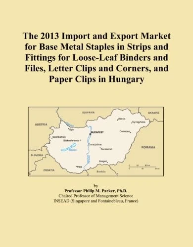 The 2013 Import and Export Market for Base Metal Staples in Strips and Fittings for Loose-Leaf Binders and Files, Letter Clips and Corners, and Paper Clips in Hungary