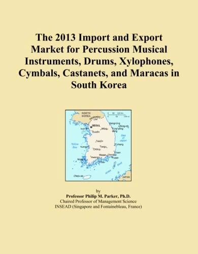 The 2013 Import and Export Market for Percussion Musical Instruments, Drums, Xylophones, Cymbals, Castanets, and Maracas in South Korea