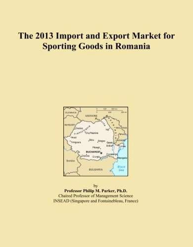 The 2013 Import and Export Market for Sporting Goods in Romania