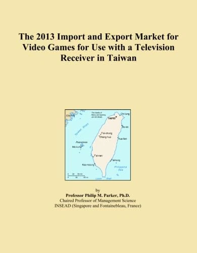 The 2013 Import and Export Market for Video Games for Use with a Television Receiver in Taiwan