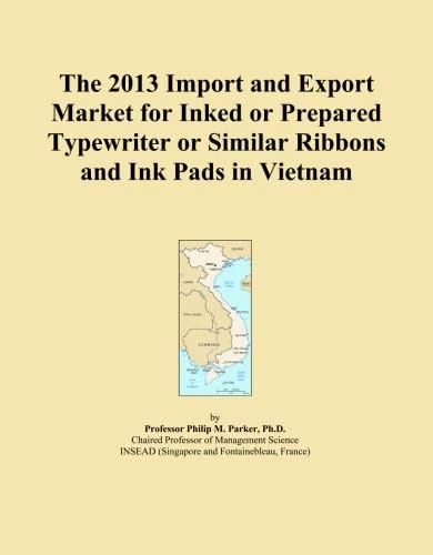 The 2013 Import and Export Market for Inked or Prepared Typewriter or Similar Ribbons and Ink Pads in Vietnam