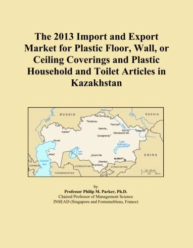 The 2013 Import and Export Market for Plastic Floor, Wall, or Ceiling Coverings and Plastic Household and Toilet Articles in Kazakhstan
