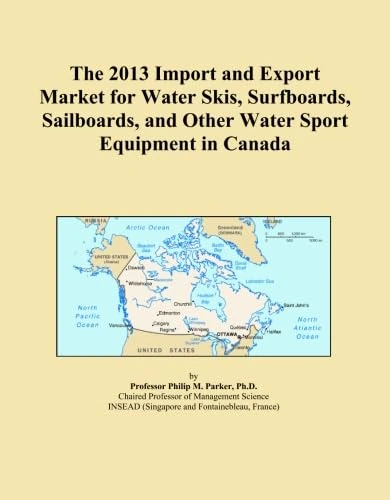The 2013 Import and Export Market for Water Skis, Surfboards, Sailboards, and Other Water Sport Equipment in Canada