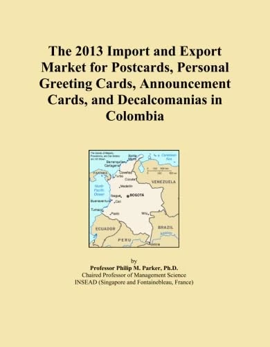 The 2013 Import and Export Market for Postcards, Personal Greeting Cards, Announcement Cards, and Decalcomanias in Colombia