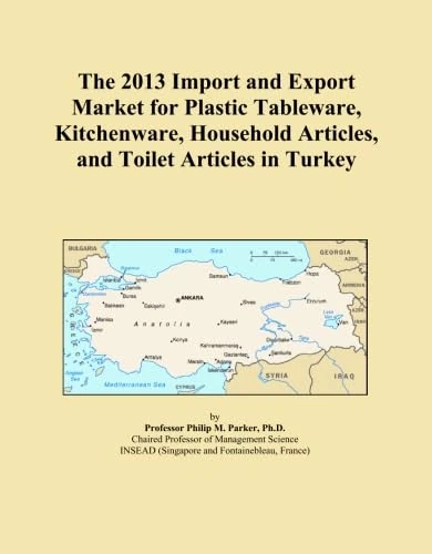 The 2013 Import and Export Market for Plastic Tableware, Kitchenware, Household Articles, and Toilet Articles in Turkey