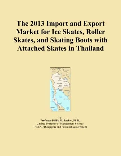 The 2013 Import and Export Market for Ice Skates, Roller Skates, and Skating Boots with Attached Skates in Thailand
