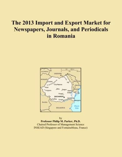 The 2013 Import and Export Market for Newspapers, Journals, and Periodicals in Romania