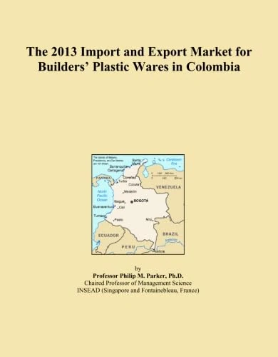 The 2013 Import and Export Market for Builders' Plastic Wares in Colombia