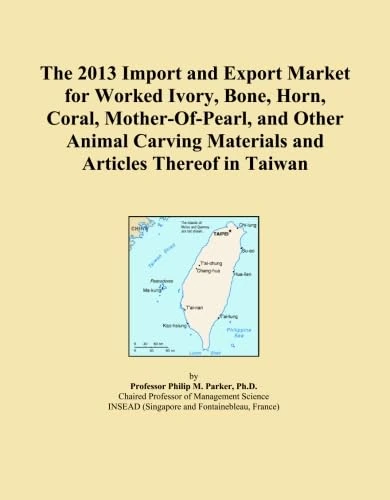 The 2013 Import and Export Market for Worked Ivory, Bone, Horn, Coral, Mother-Of-Pearl, and Other Animal Carving Materials and Articles Thereof in Taiwan