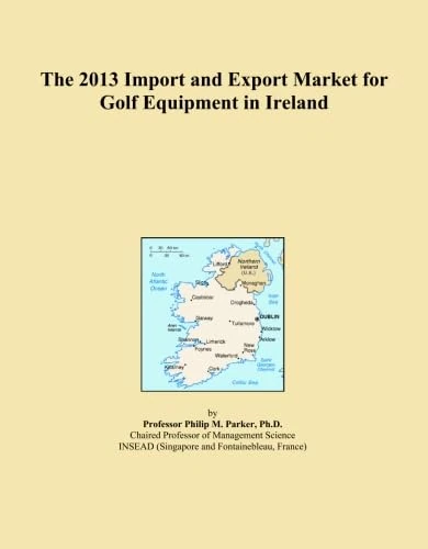 The 2013 Import and Export Market for Golf Equipment in Ireland