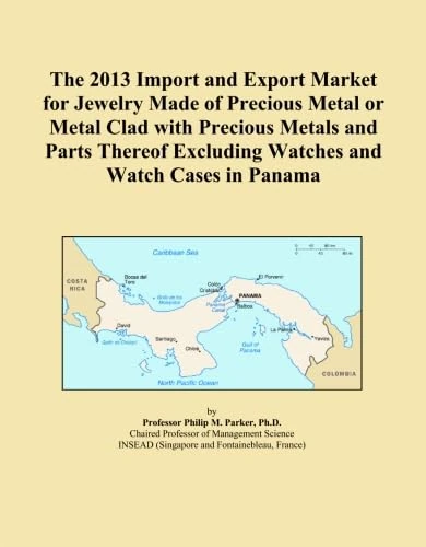 The 2013 Import and Export Market for Jewelry Made of Precious Metal or Metal Clad with Precious Metals and Parts Thereof Excluding Watches and Watch Cases in Panama