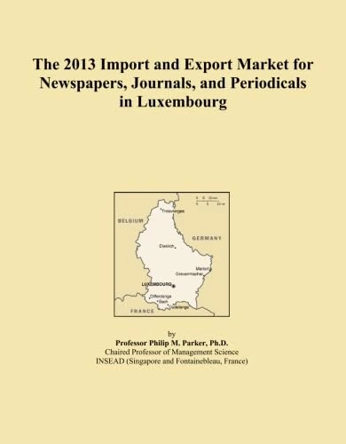 The 2013 Import and Export Market for Newspapers, Journals, and Periodicals in Luxembourg