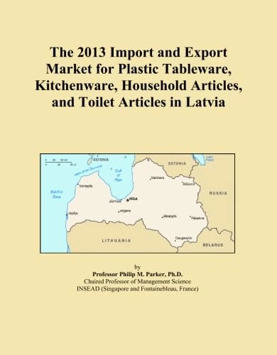 The 2013 Import and Export Market for Plastic Tableware, Kitchenware, Household Articles, and Toilet Articles in Latvia