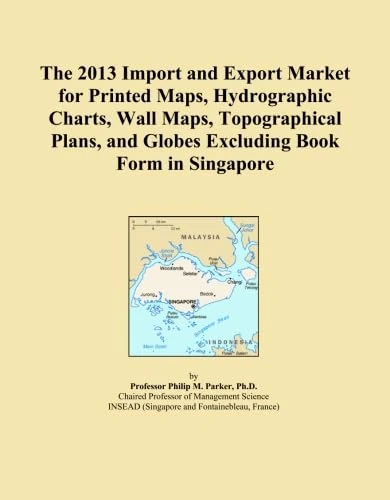 The 2013 Import and Export Market for Printed Maps, Hydrographic Charts, Wall Maps, Topographical Plans, and Globes Excluding Book Form in Singapore