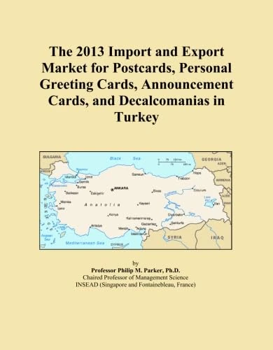 The 2013 Import and Export Market for Postcards, Personal Greeting Cards, Announcement Cards, and Decalcomanias in Turkey
