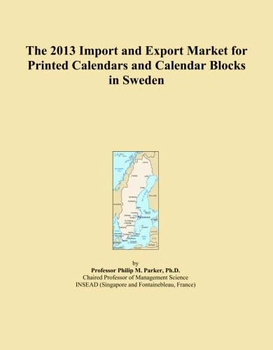 The 2013 Import and Export Market for Printed Calendars and Calendar Blocks in Sweden