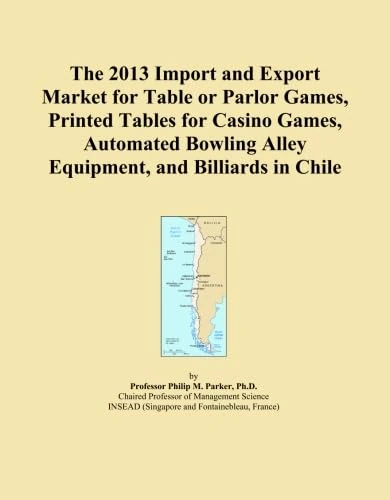 The 2013 Import and Export Market for Table or Parlor Games, Printed Tables for Casino Games, Automated Bowling Alley Equipment, and Billiards in Chile